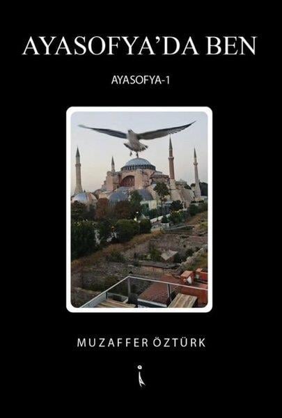Muzaffer ÖztürkDeneme KitaplarıAyasofya'da Ben - Ayasofya 1