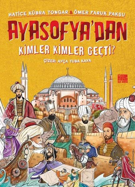 Hatice Kübra TongarÇocuk Gençlik RomanlarıAyasofya'dan Kimler Kimler Geçti?