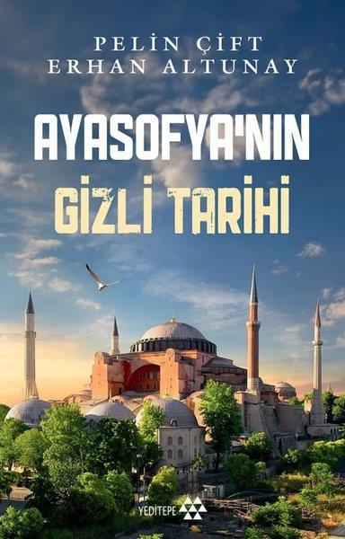 Erhan AltunayTürk Tarihi Araştırmaları KitaplarıAyasofya'nın Gizli Tarihi