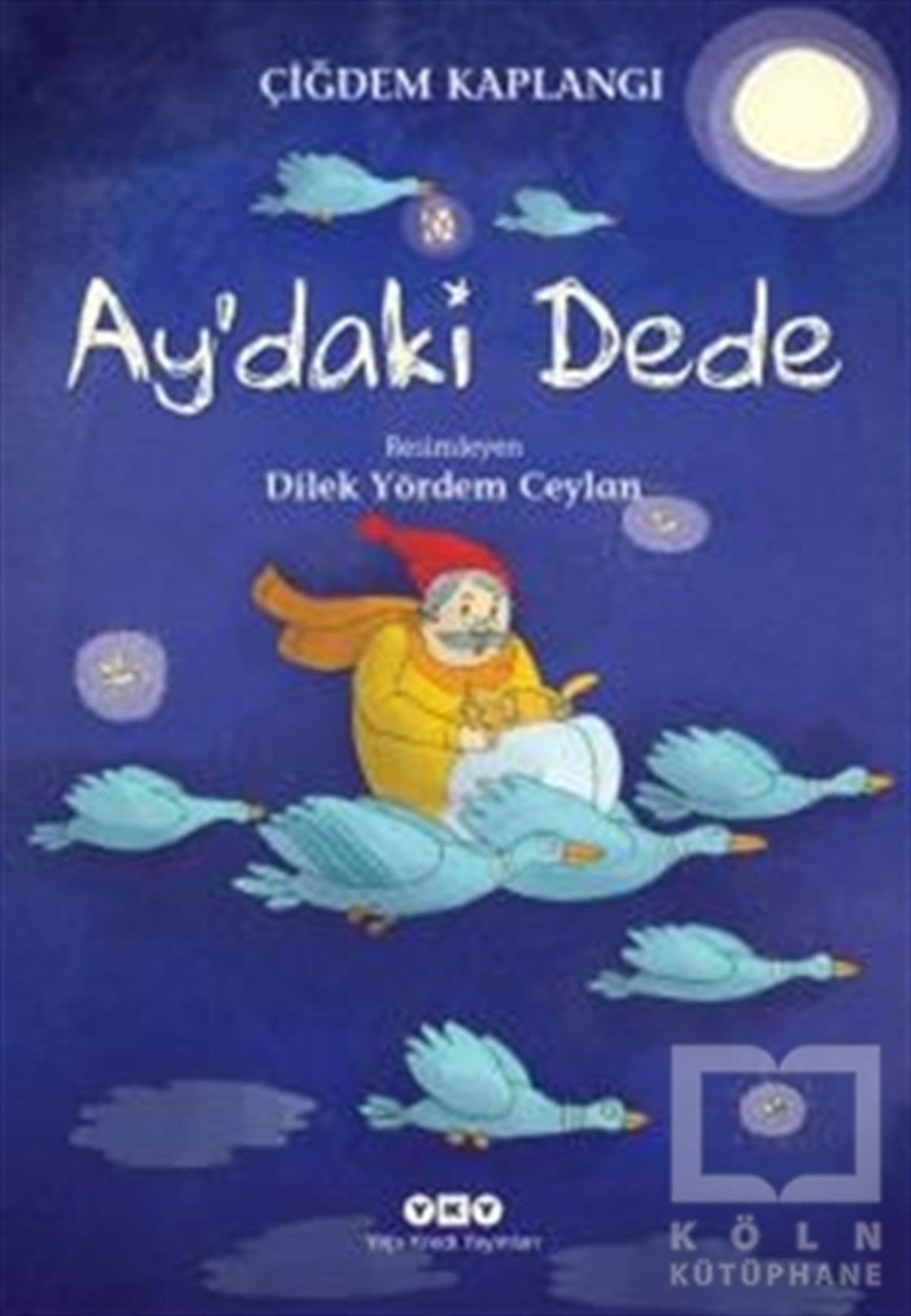 Çiğdem KaplangıRoman-ÖyküAy'daki Dede