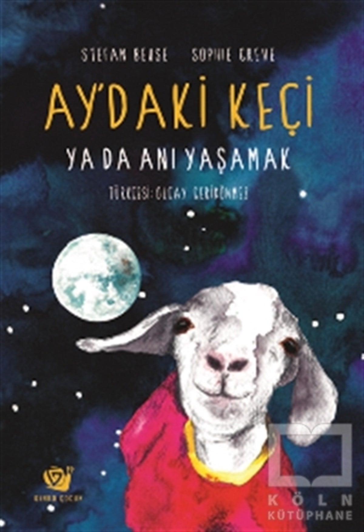 Stefan BeuseRoman-ÖyküAy’daki Keçi ya da Anı Yaşamak