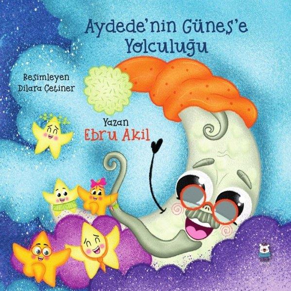 Ebru AkilEgitim Etkinlik KitaplariAydede'nin Güneş'e Yolculuğu