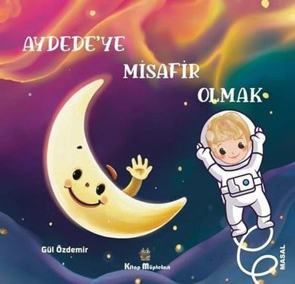 Gül ÖzdemirOkul Öncesi Masal KitaplarıAydede'ye Misafir Olmak