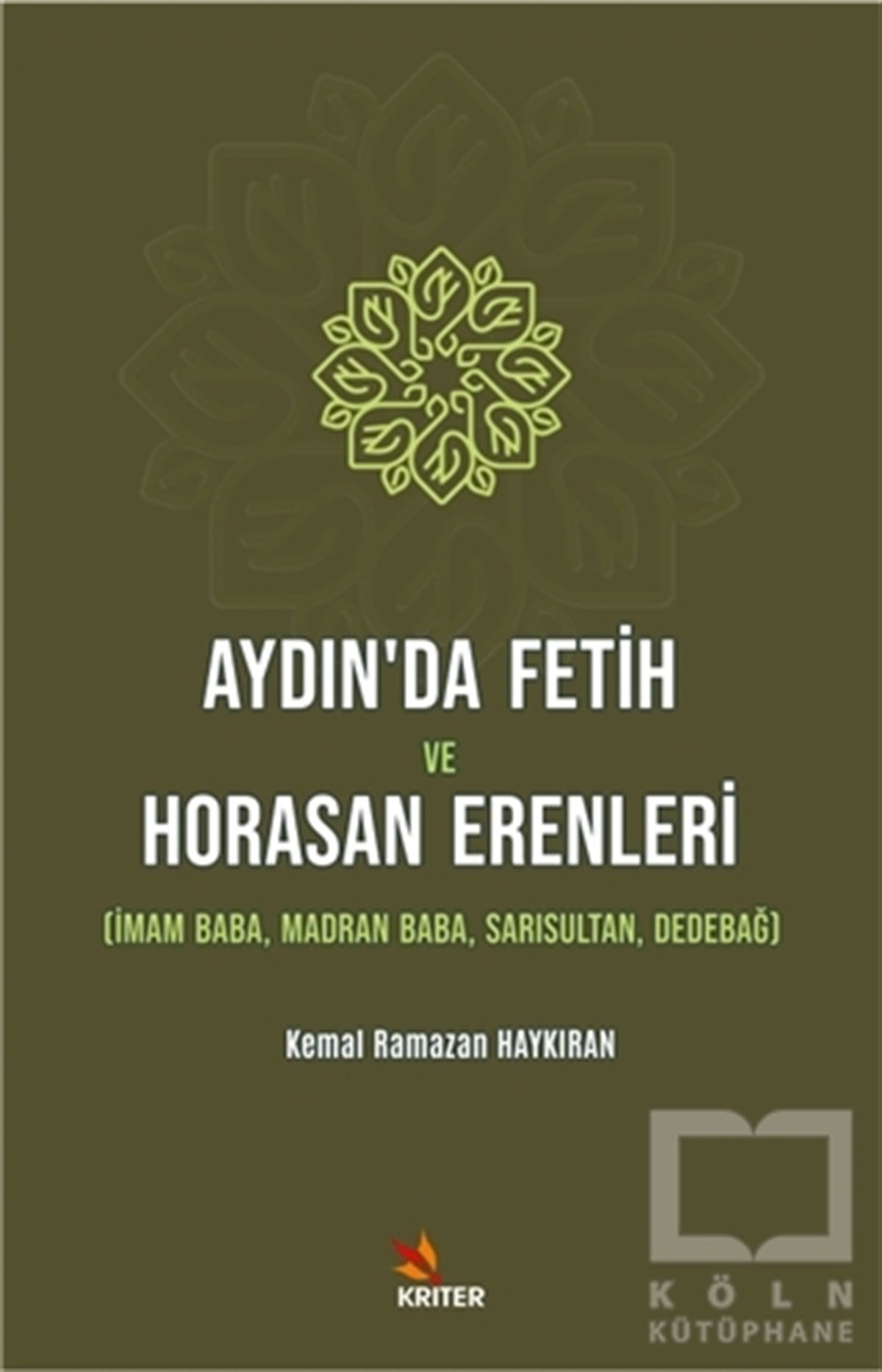 Kemal Ramazan HaykıranDiğerAydın’da Fetih ve Horasan Erenleri