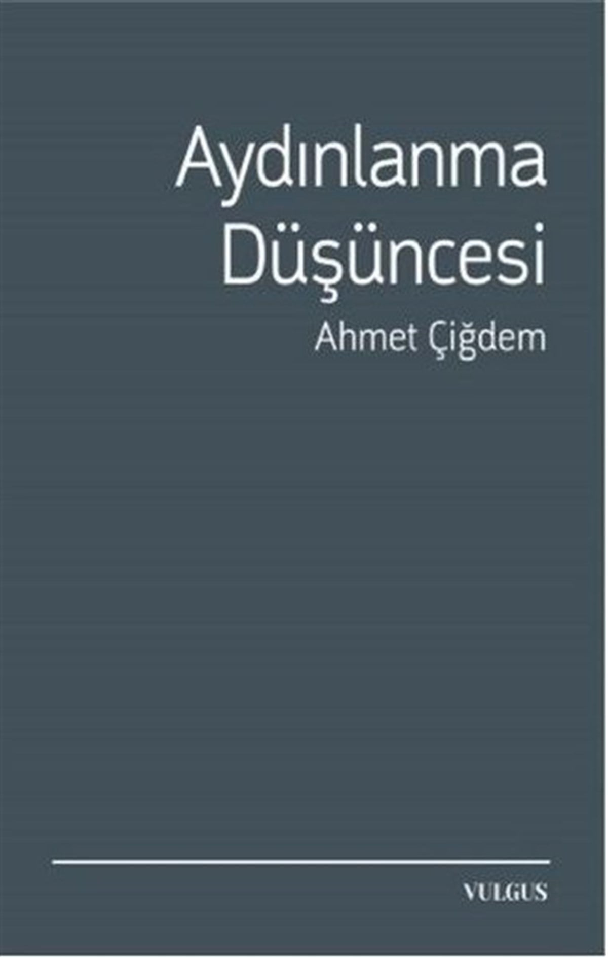 Ahmet ÇiğdemSosyoloji KitaplarıAydınlanma Düşüncesi