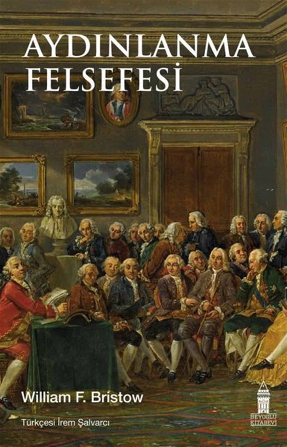 William F. BristowFelsefe BilimiAydınlanma Felsefesi
