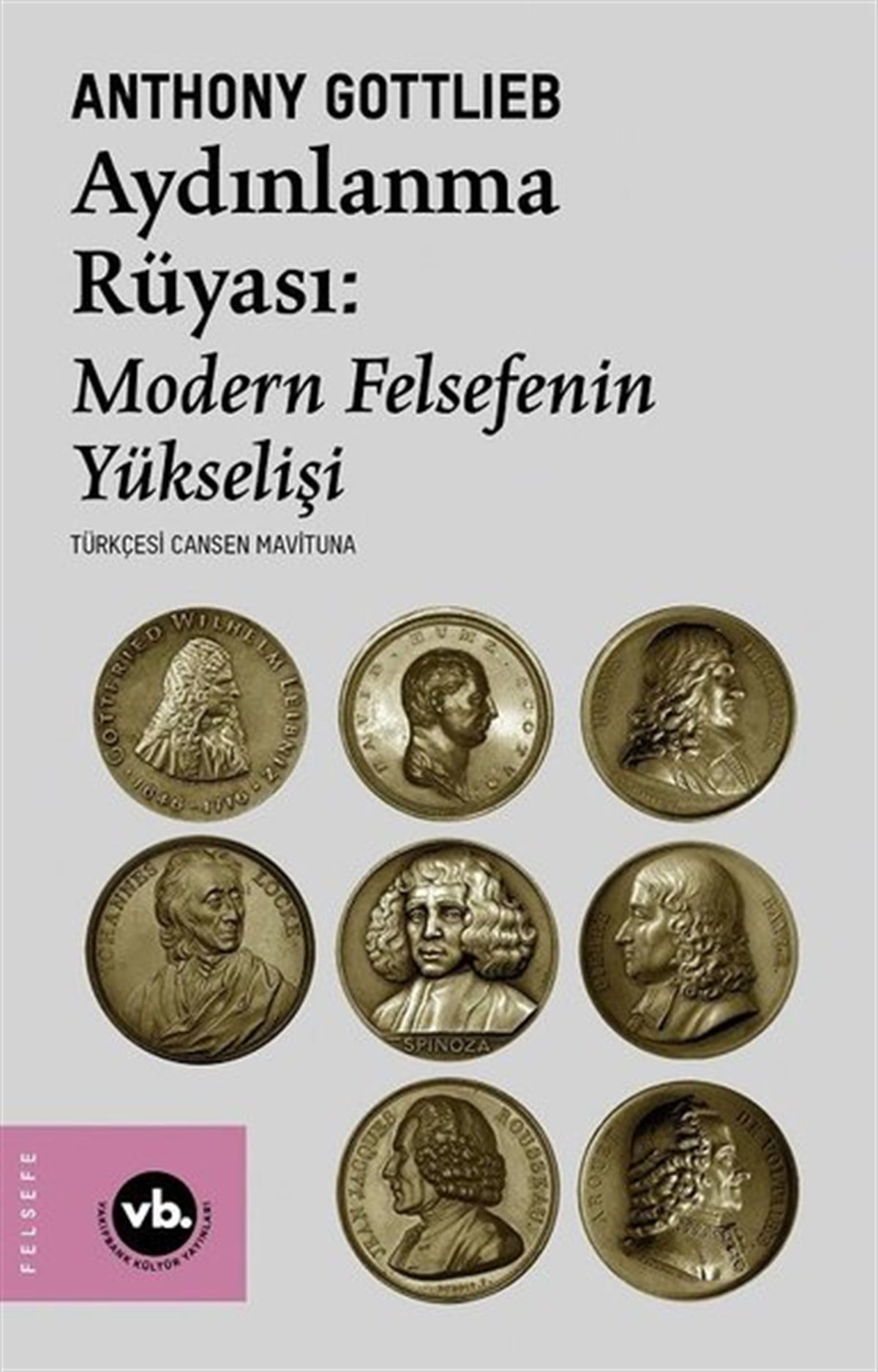 Anthony GottliebFelsefe BilimiAydınlanma Rüyası: Modern Felsefenin Yükselişi