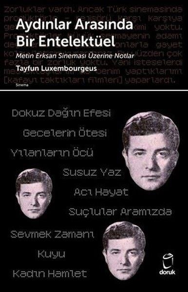 Tayfun LuxembourgeusSinemaAydınlar Arasında Bir Entelektüel - Metin Erksan Sineması Üzerine Notlar