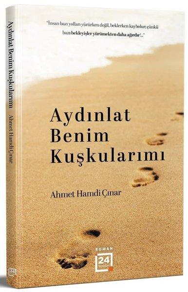 Ahmet Hamdi ÇınarTürk RomaniAydınlat Benim Kuşkularımı