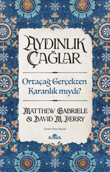Matthew GabrieleDünya TarihiAydınlık Çağlar - Ortaçağ Gerçekten Karanlık Mıydı?