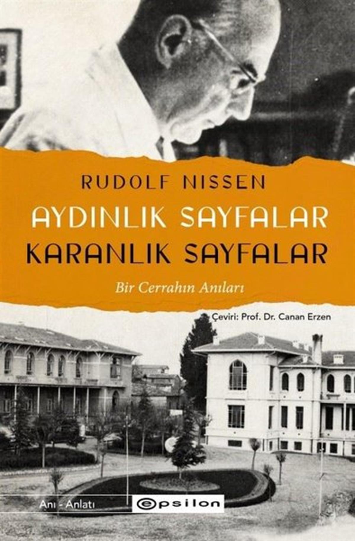 Rudolf NissenDünya GünlükAydınlık Sayfalar Karanlık Sayfalar - Bir Cerrahın Anıları