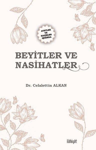 Celalettin Alkanİslami KitaplarAyetler ve Hadisler Işığında Beyitler ve Nasihatler