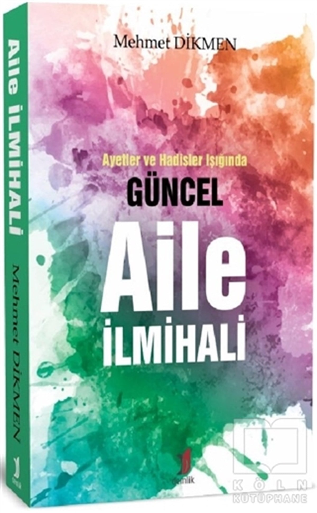Mehmet DikmenTefsir KitaplarıAyetler ve Hadisler Işığında Güncel Aile İlmihali