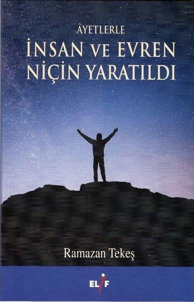 Ramazan Tekeşİslami KitaplarAyetlerle İnsan ve Evren Niçin Yaratıldı