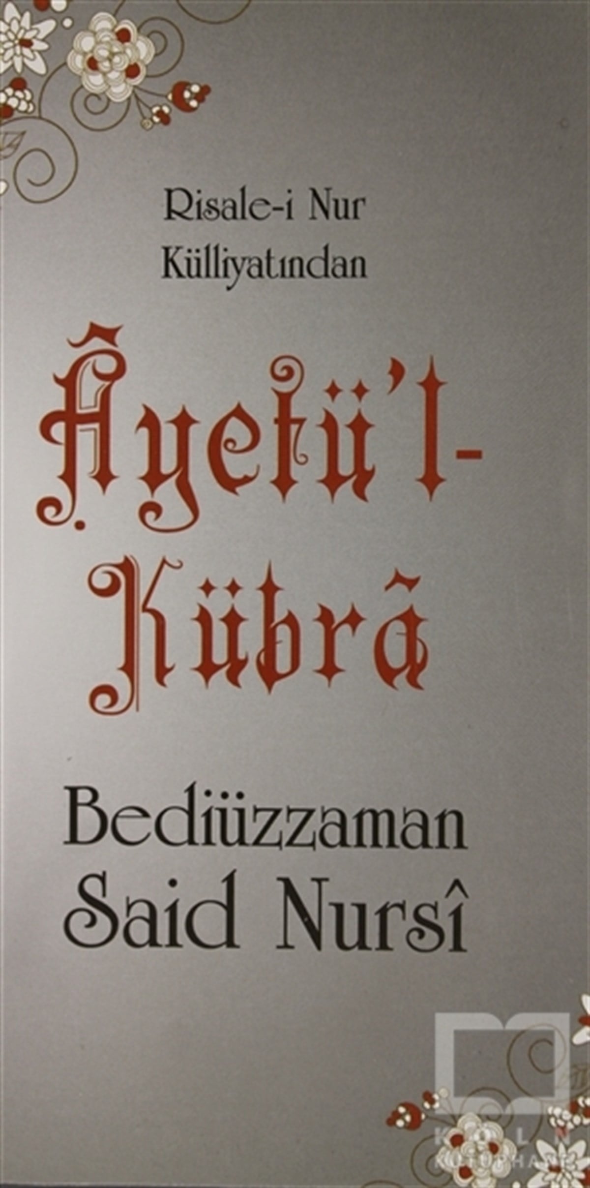 Bediüzzaman Said NursiDiğerAyetül Kübra (Cep boy, Kod: 0092)