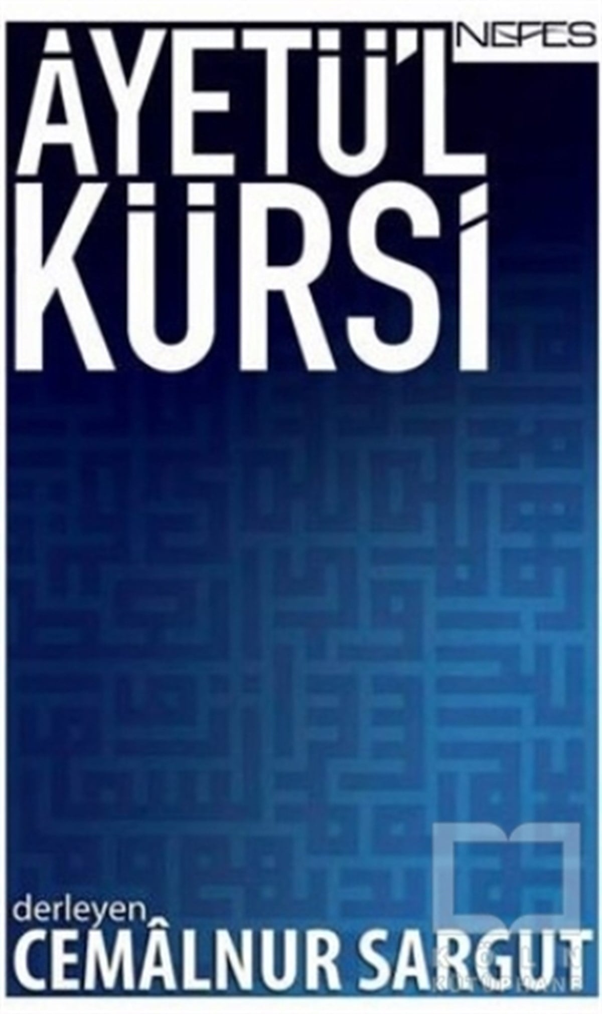 Cemalnur SargutKuran ve Kuran ÜzerineAyetü’l Kürsi