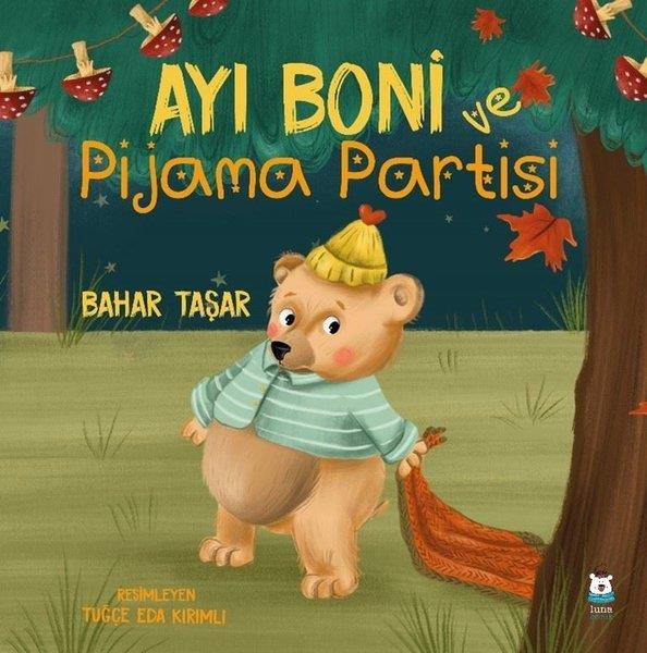 Bahar TaşarEgitim Etkinlik KitaplariAyı Boni ve Pijama Partisi