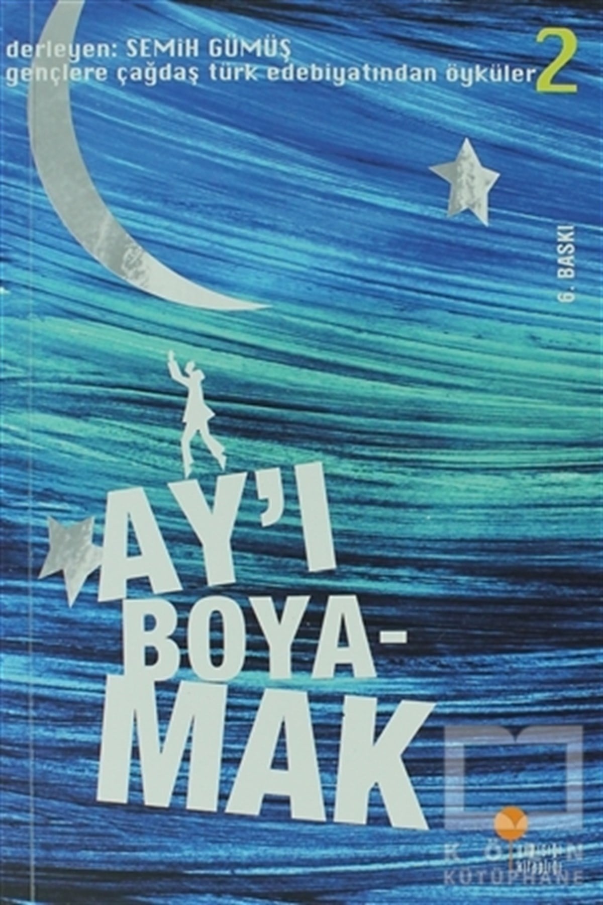 Semih GümüşÖyküAy’ı Boyamak