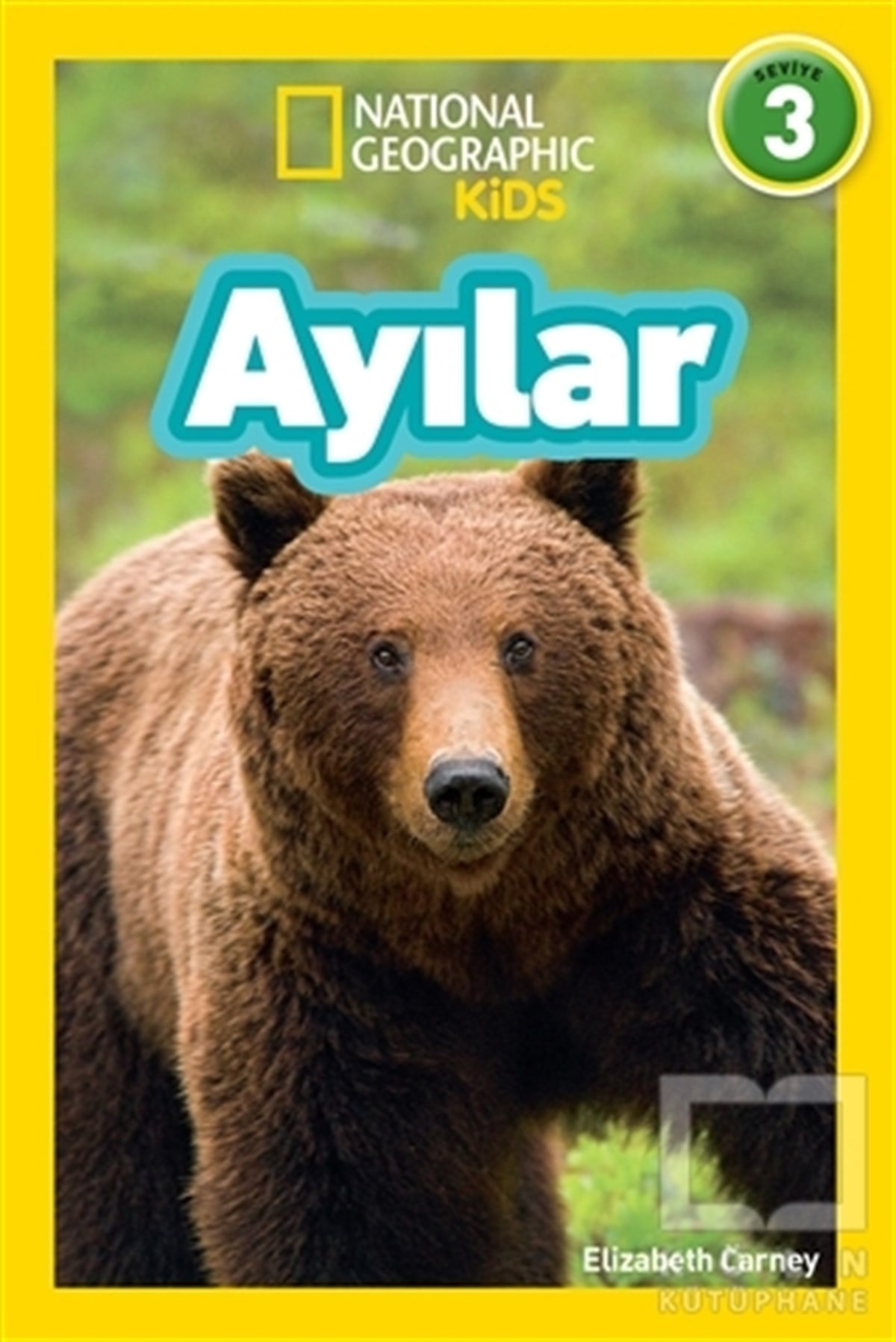 Elizabeth CarneyReferans KitaplarAyılar - National Geographic Kids