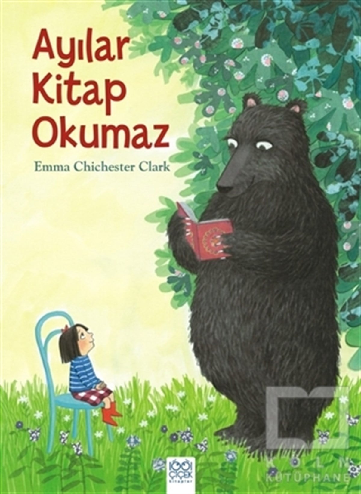 Emma Chichester ClarkÇocuk Hikaye KitaplarıAyılar Kitap Okumaz