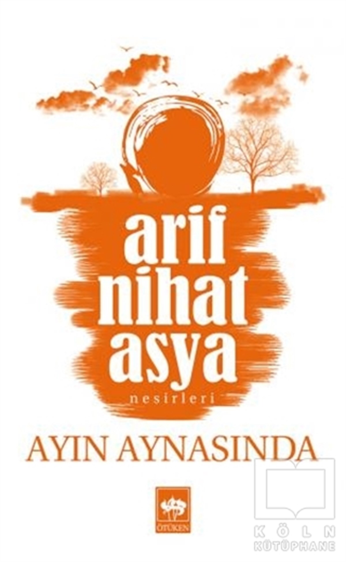 Arif Nihat AsyaDenemeAyın Aynasında