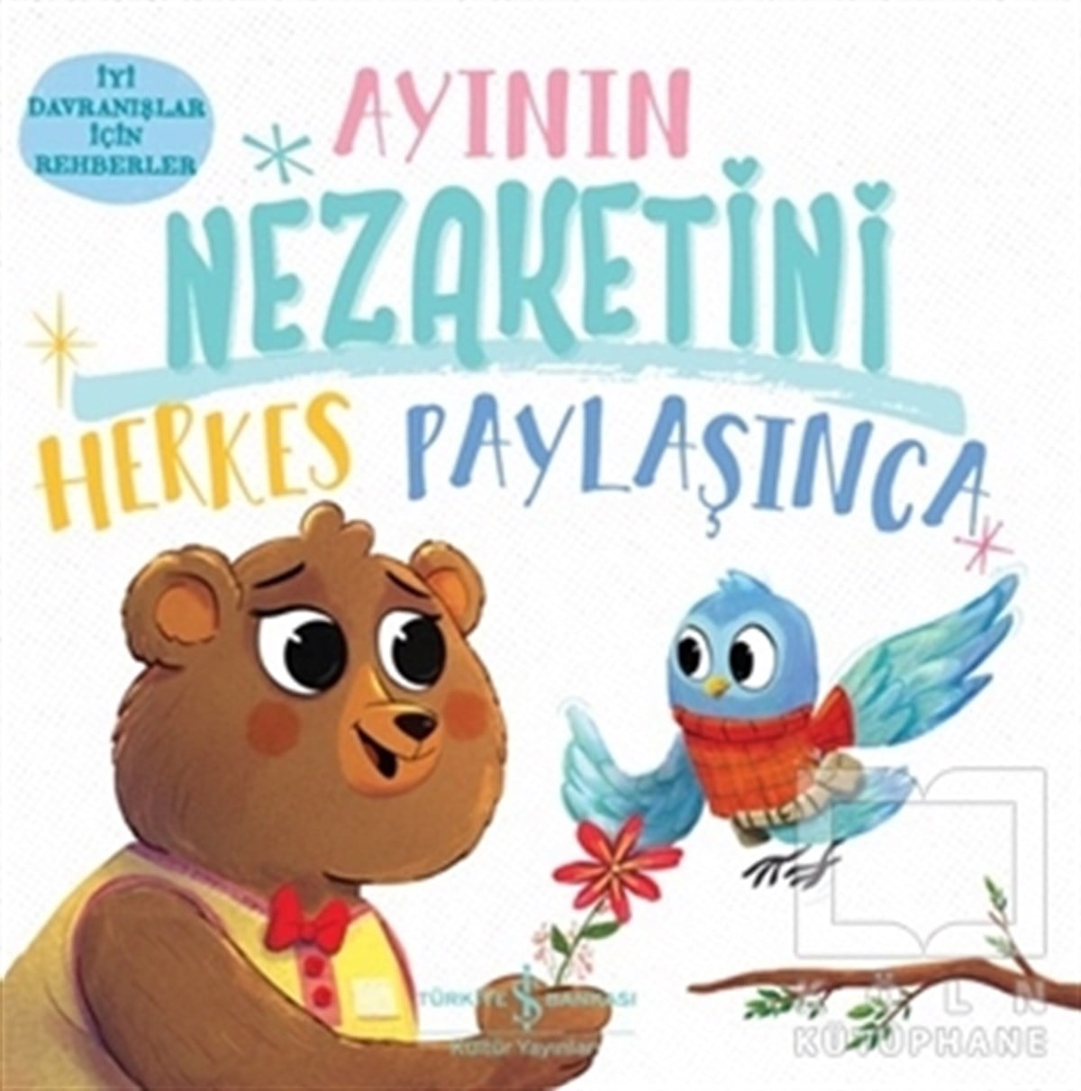 Hannah CamplingÇocuk Hikaye KitaplarıAyının Nezaketini Herkes Paylaşınca