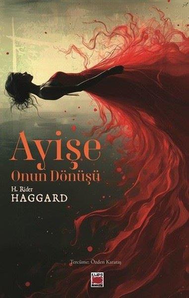 H. Rider HaggardDünya RomanAyişe - Onun Dönüşü