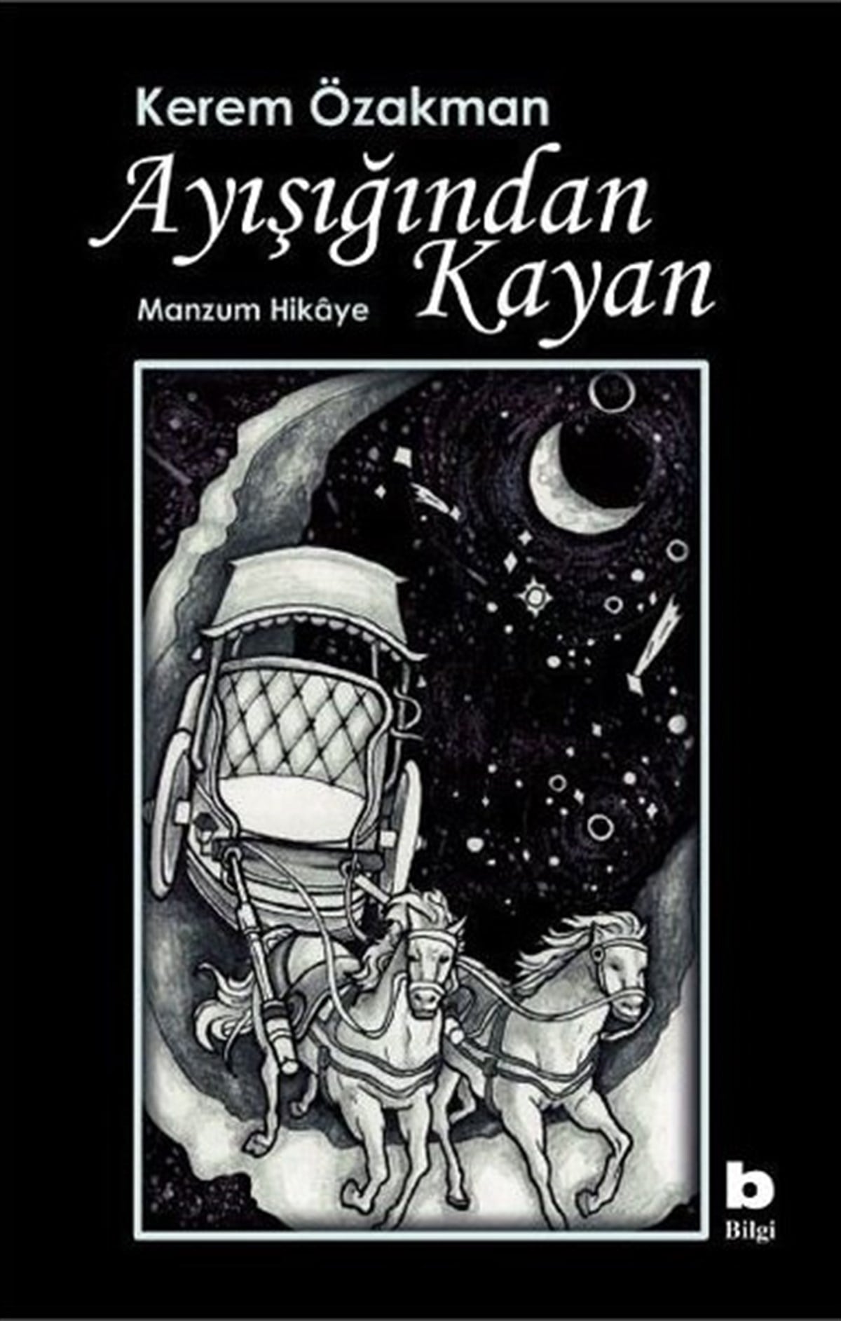 Kerem ÖzakmanTürkiye RomanAyışığından Kayan - Manzum Hikaye