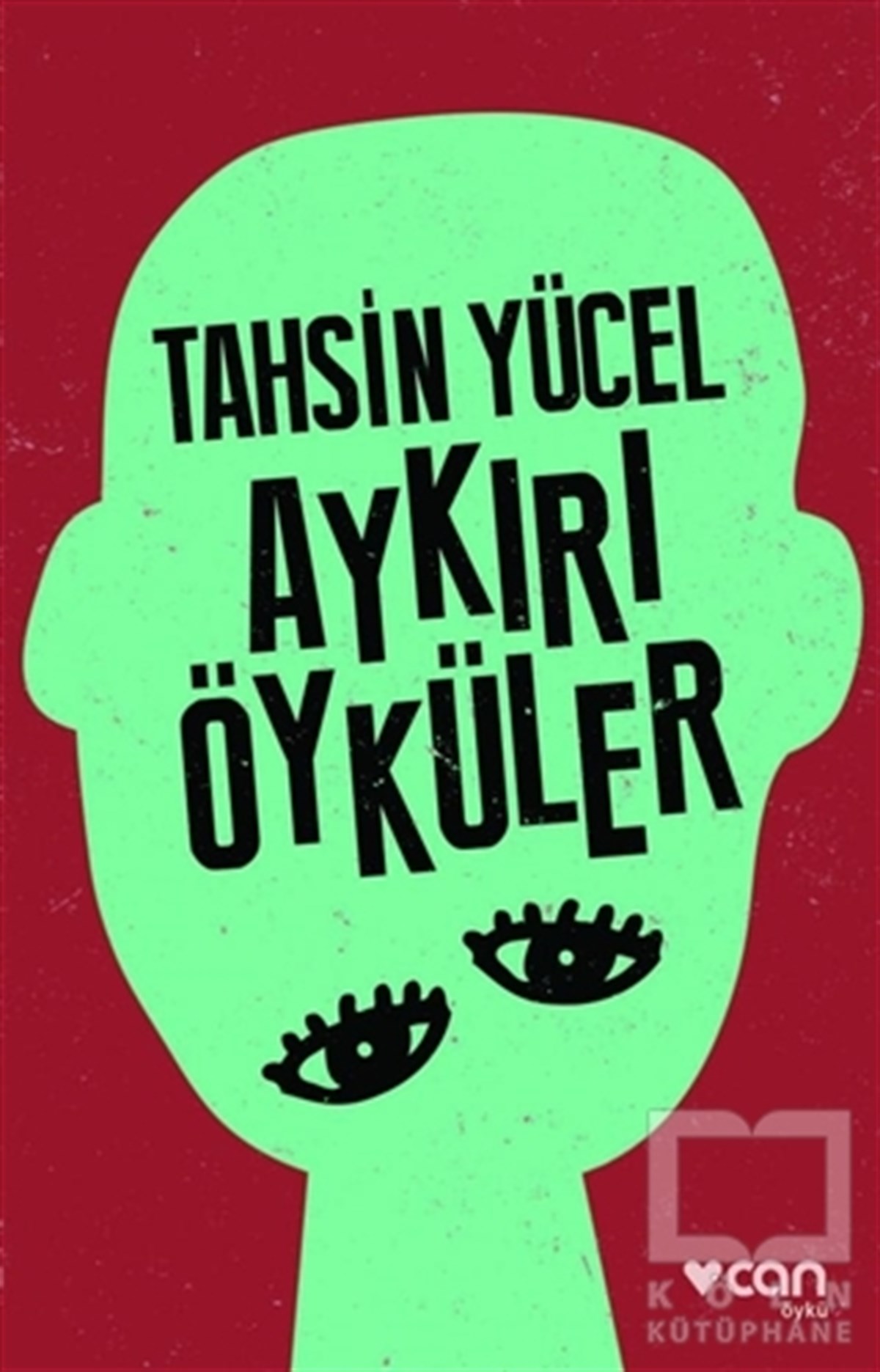 Tahsin YücelÖyküAykırı Öyküler