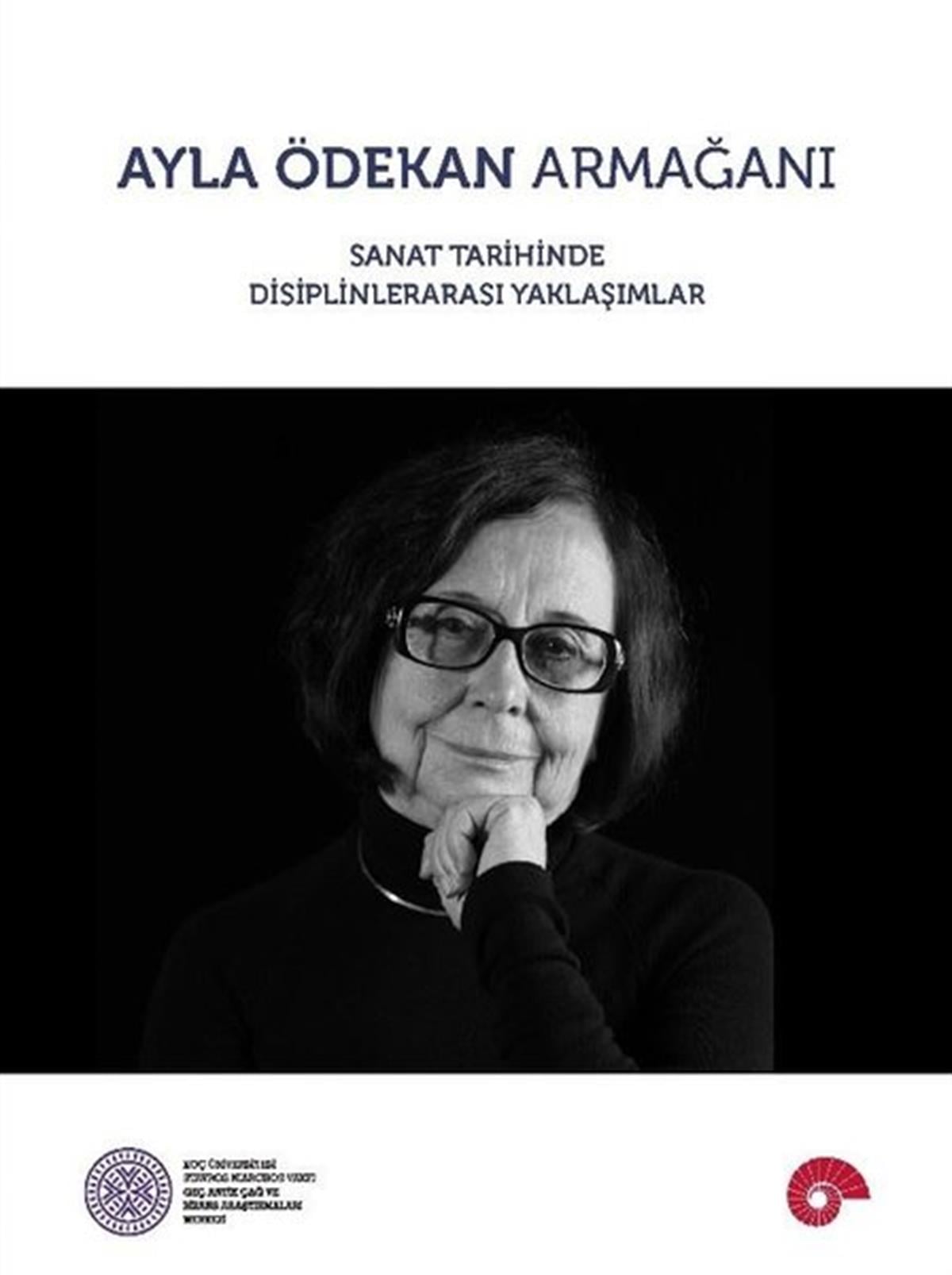 KolektifSanat Kuramı KitaplarıAyla Ödekan Armağanı - Sanat Tarihinde Disiplinlerarası Yaklaşımlar