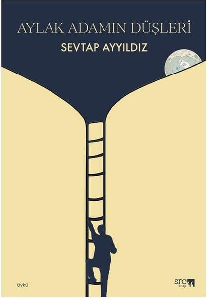 Sevtap AyyıldızTürk RomaniAylak Adamın Düşleri