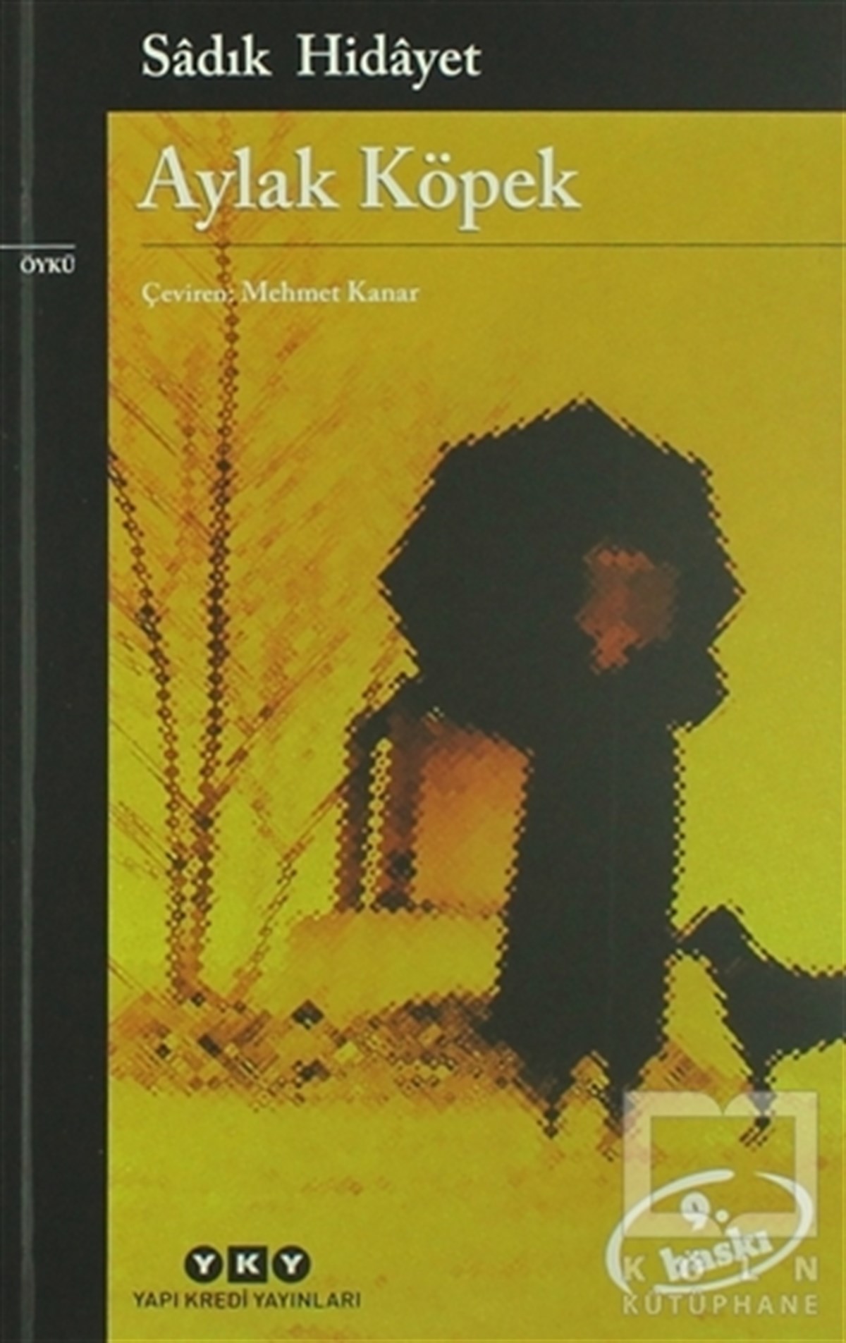 Sadık HidayetArap Edebiyatı KitaplarıAylak Köpek