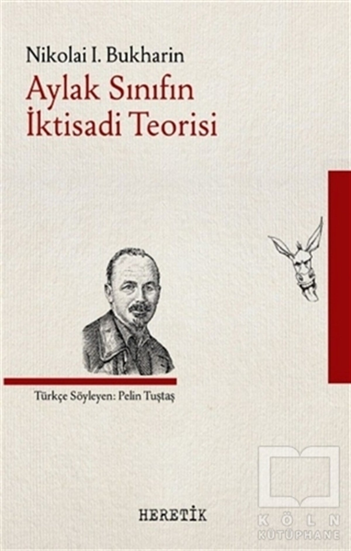 Nikolai I. BukharinAkademikAylak Sınıfın İktisadi Teorisi