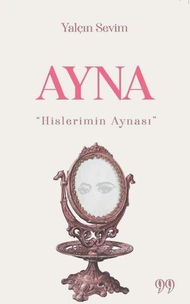 Yalçın SevimTürk ŞiiriAyna-Hislerimin Aynası
