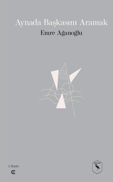 Emre AğanoğluTürkiye RomanAynada Başkasını Aramak
