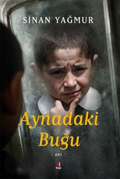 Sinan YağmurAnı & Mektup & Günlük KitaplarıAynadaki Buğu