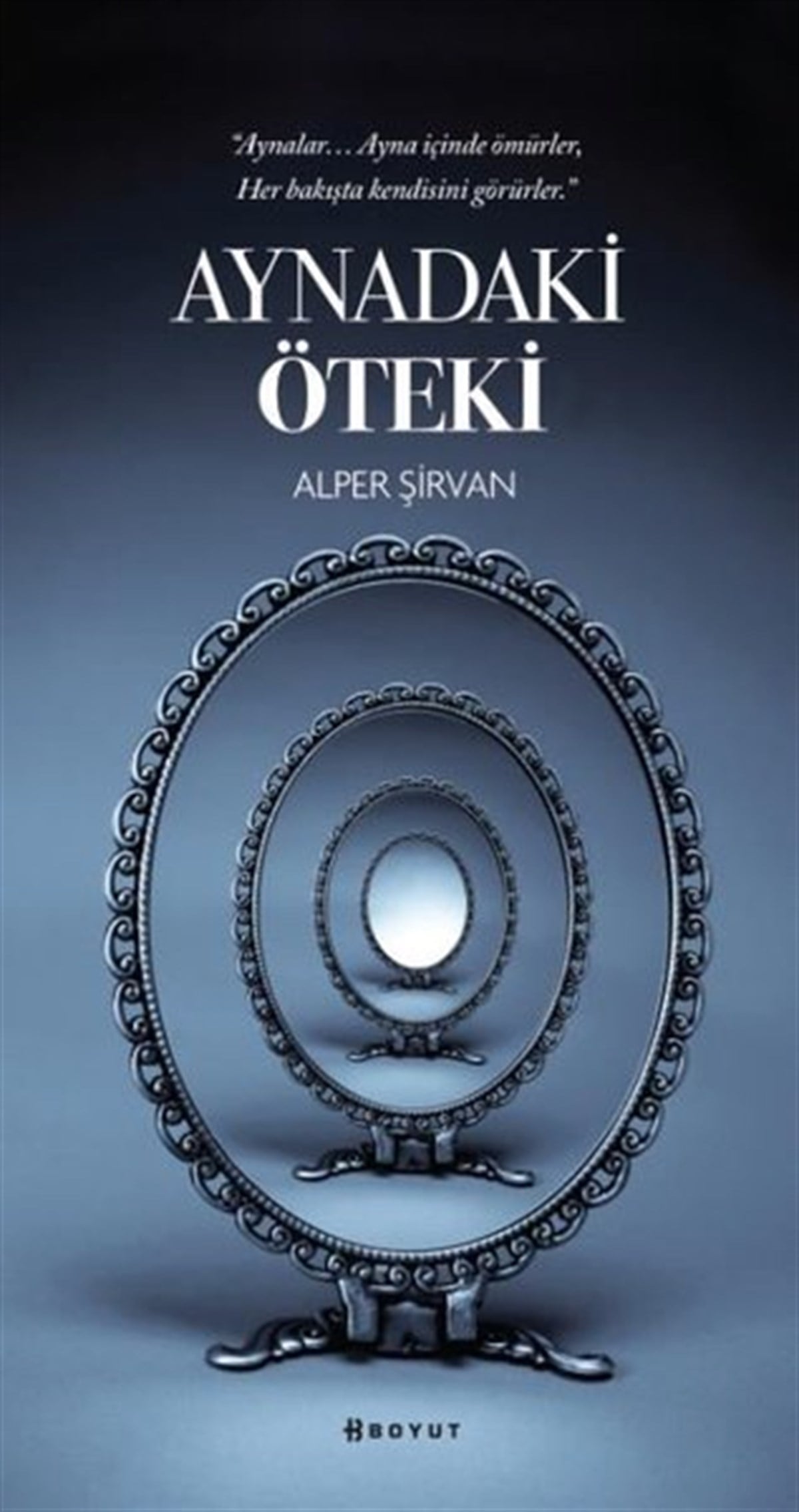 Alper ŞirvanTürkiye RomanAynadaki Öteki