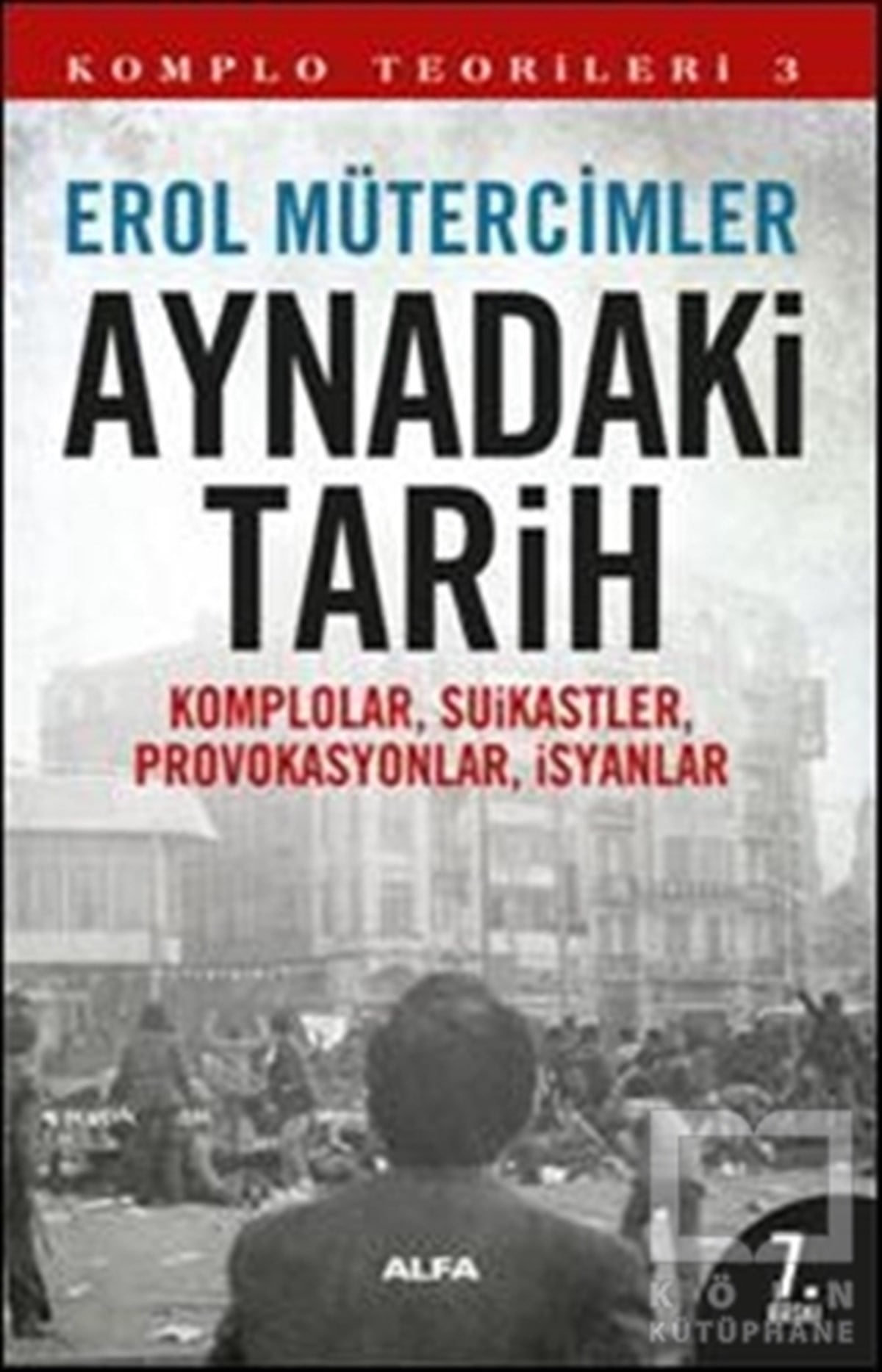 Erol MütercimlerDiğerAynadaki Tarih - Komplo Teorileri 3