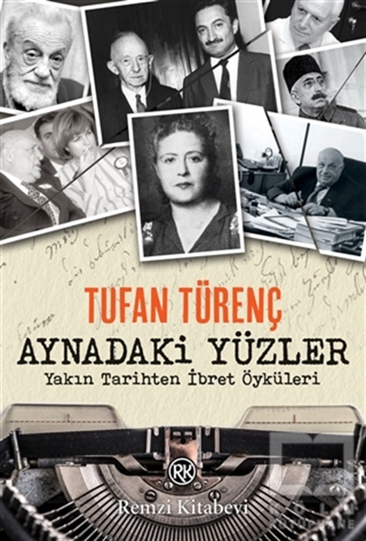 Tufan TürençYakın TarihAynadaki Yüzler
