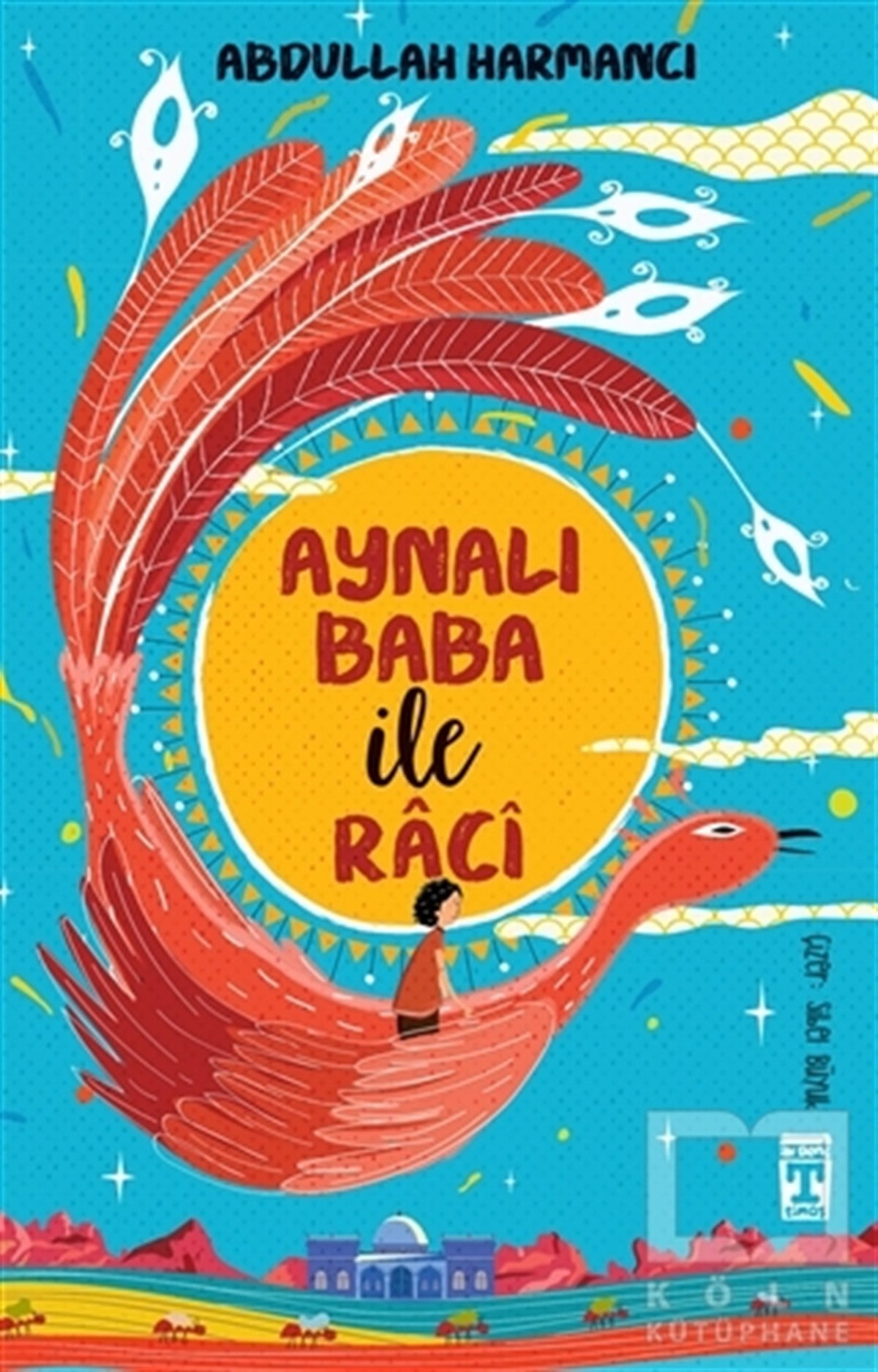 Abdullah HarmancıÇocuk RomanlarıAynalı Baba ile Raci