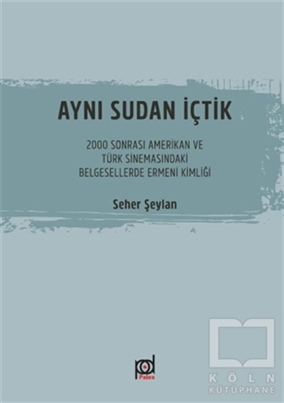 Seher ŞeylanFotoğraf, Sinema, TiyatroAynı Sudan İçtik