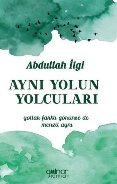 Abdullah İlgiTürk ŞiiriAynı Yolun Yolcuları