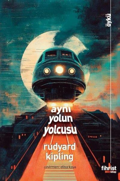 Joseph Rudyard KiplingBilimkurgu KitaplarıAynı Yolun Yolcusu