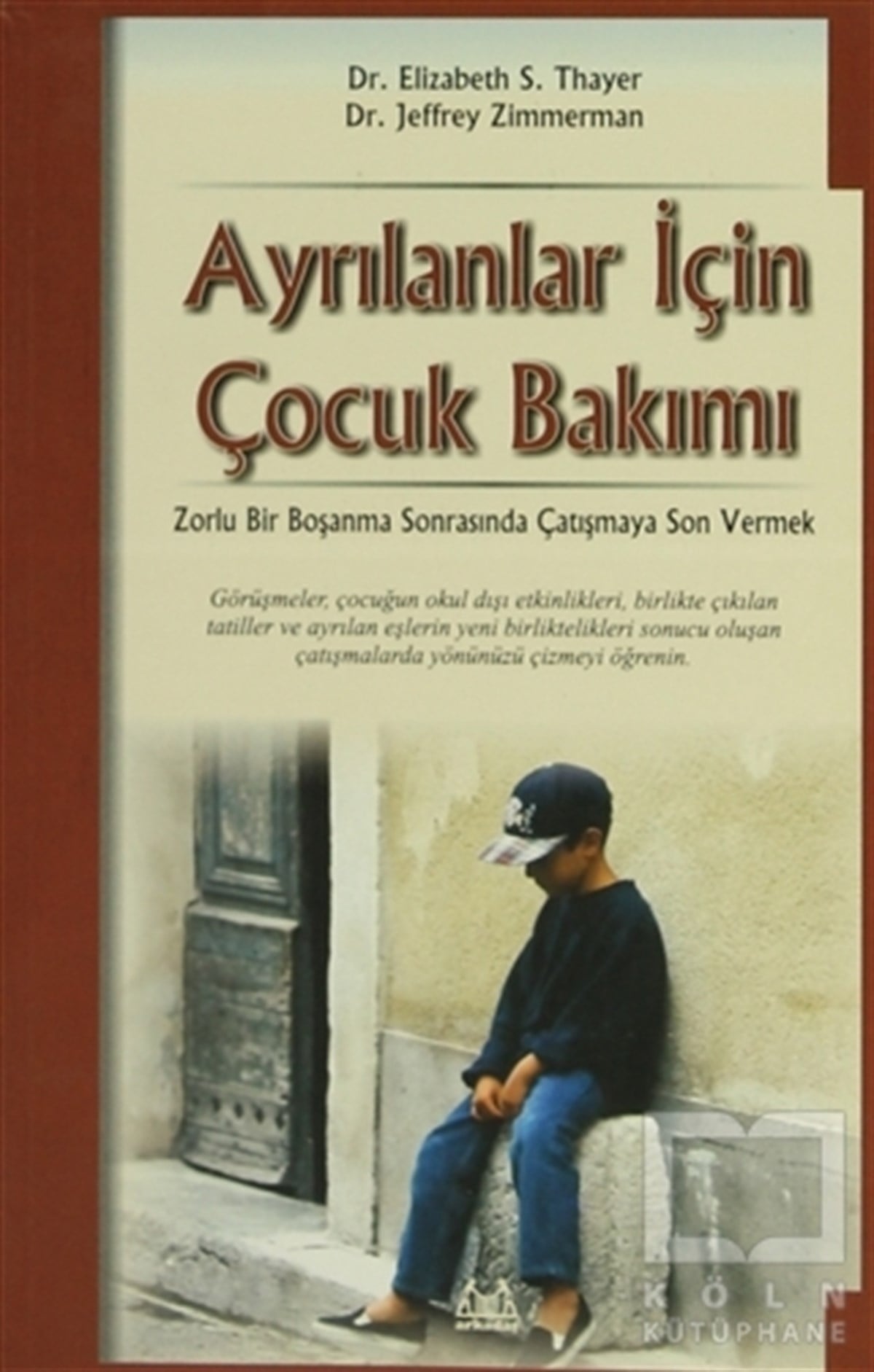 Elizabeth S. ThayerEbeveyn KitaplarıAyrılanlar İçin Çocuk Bakımı