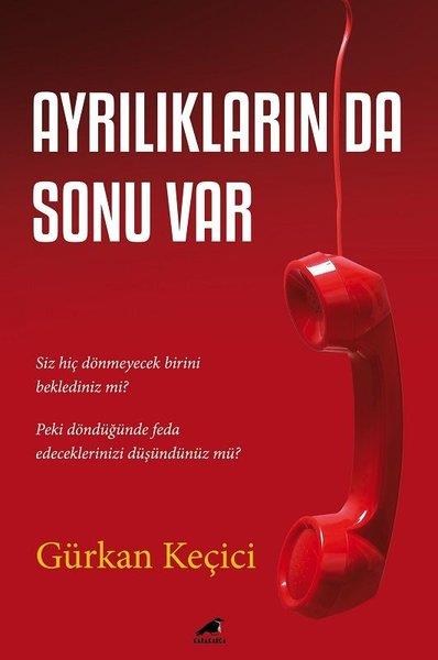 Gürkan KeçiciTürkiye RomanAyrılıkların da Sonu Var