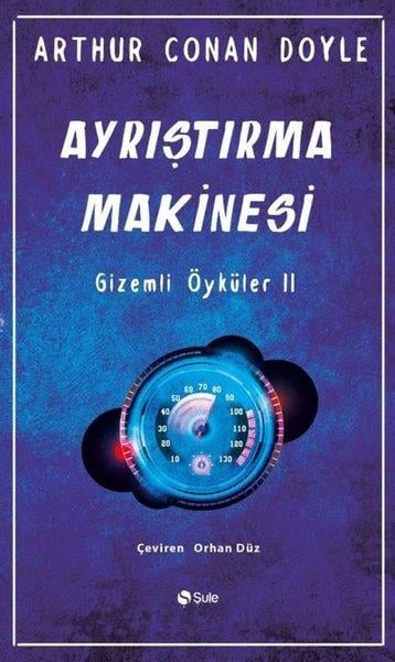 Arthur Conan DoyleDünya RomanAyrıştırma Makinesi - Gizemli Öyküler 2