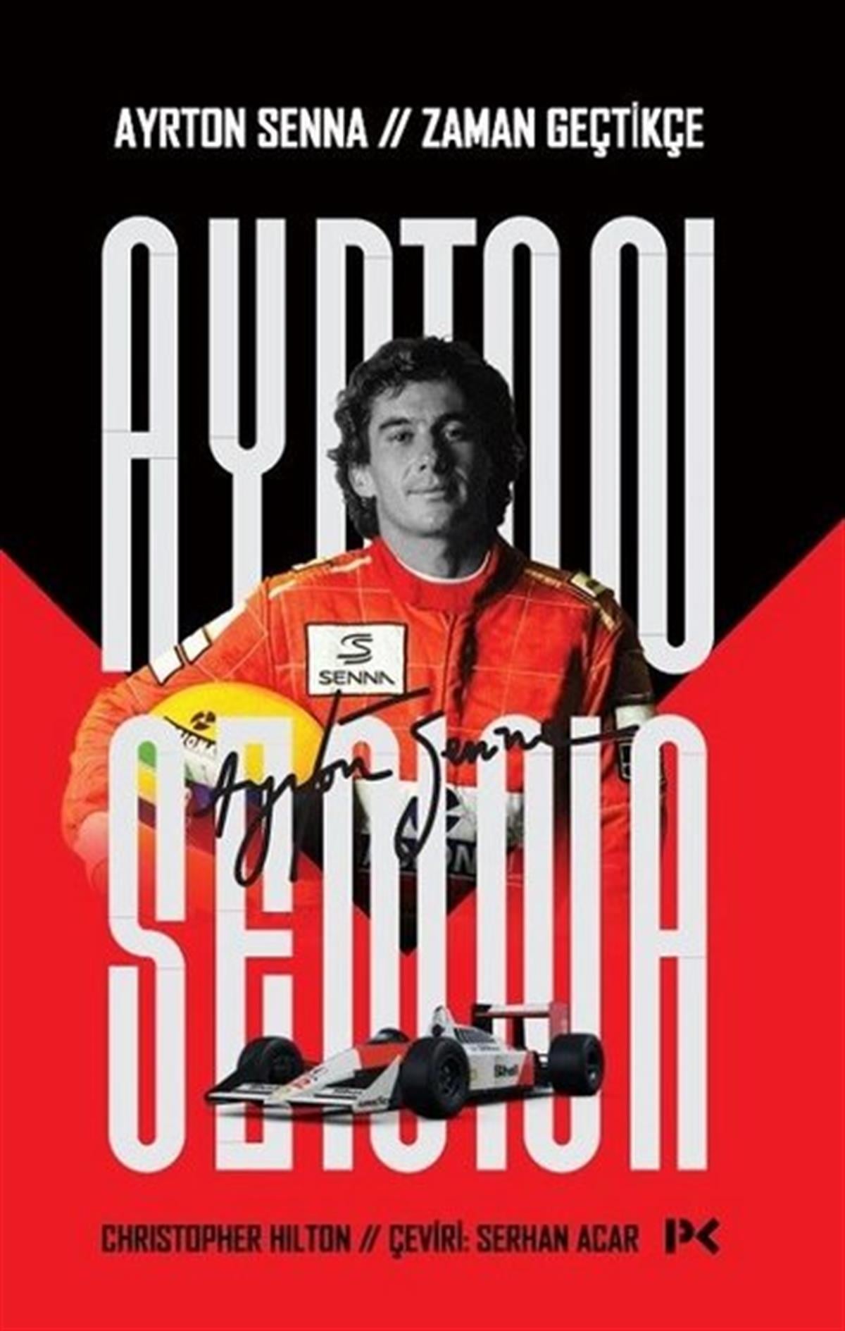 Christopher HiltonTarihi Biyografi ve Otobiyografi KitaplarıAyrton Senna: Zaman Geçtikçe