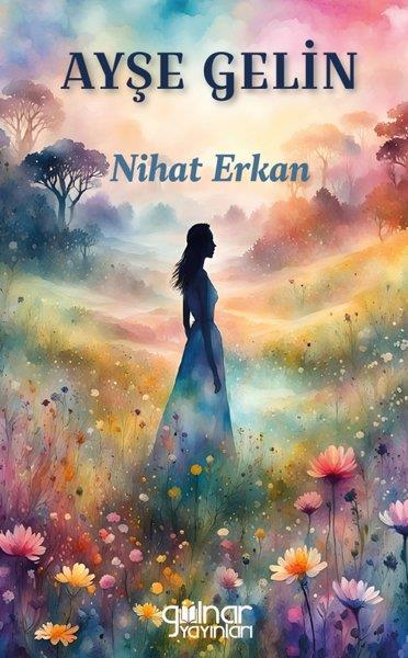 Nihat ErkanTürkiye RomanAyşe Gelin