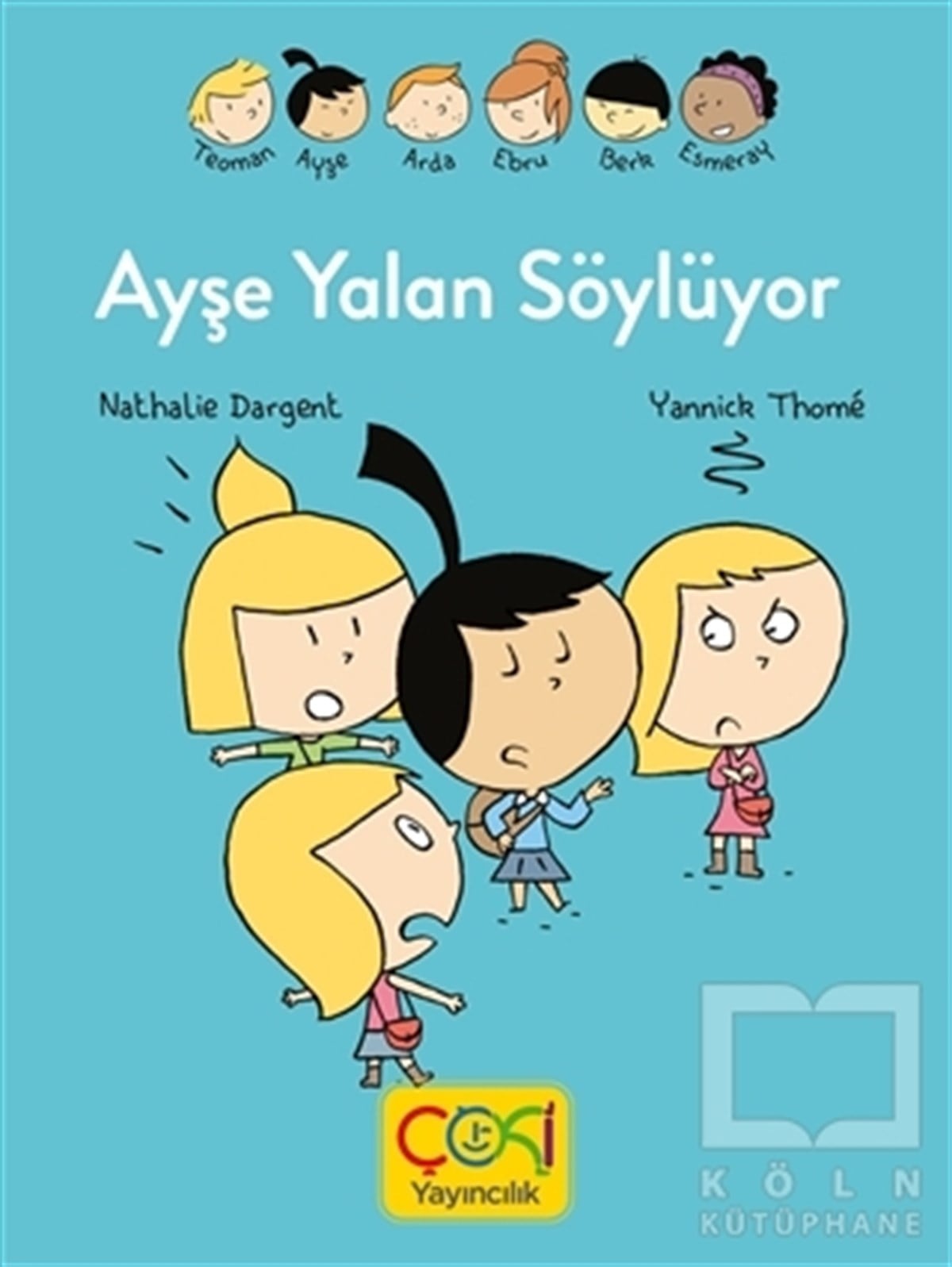 Nathalie DargentÇocuk Hikaye KitaplarıAyşe Yalan Söylüyor