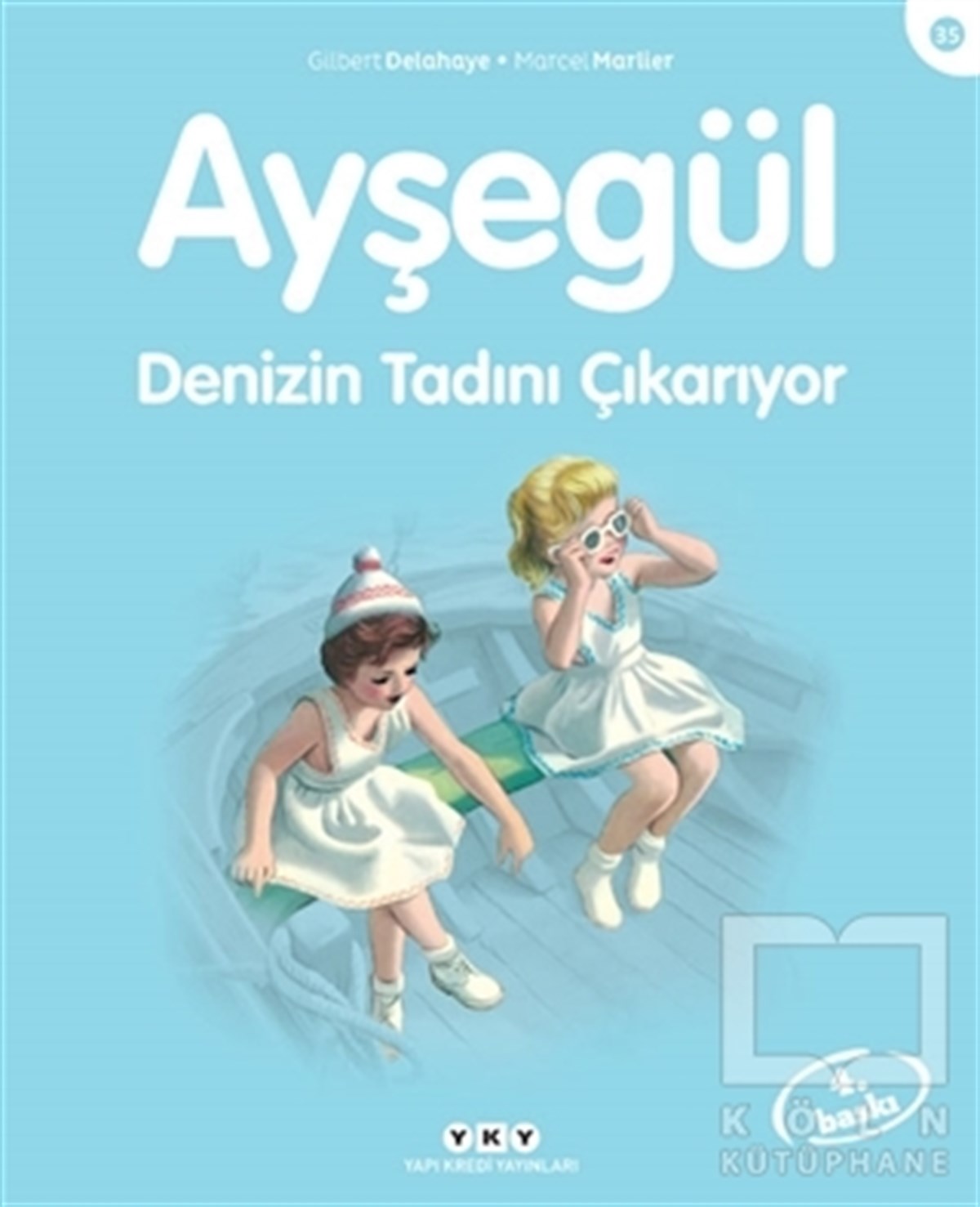 Gilbert DelahayeHikayelerAyşegül  Denizin Tadını Çıkarıyor